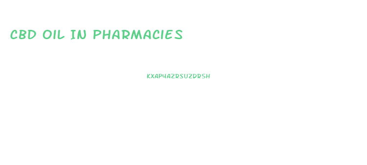 Cbd Oil In Pharmacies