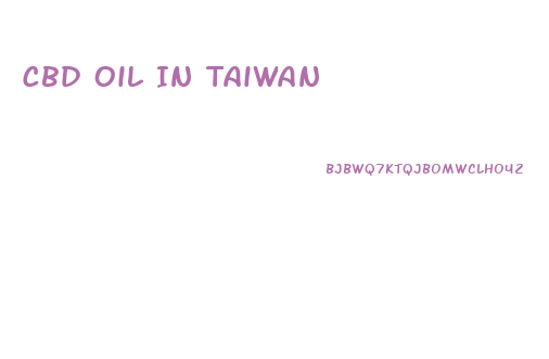 Cbd Oil In Taiwan