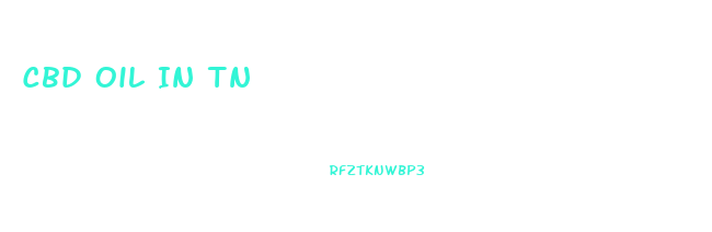 Cbd Oil In Tn
