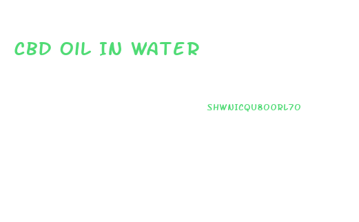 Cbd Oil In Water