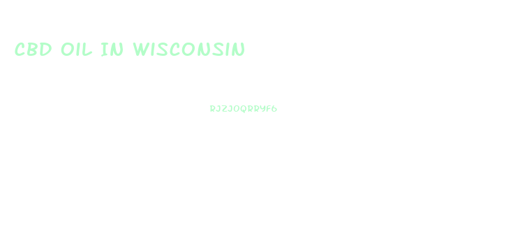 Cbd Oil In Wisconsin