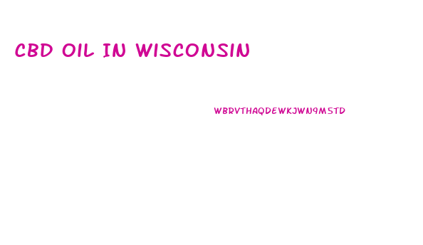 Cbd Oil In Wisconsin