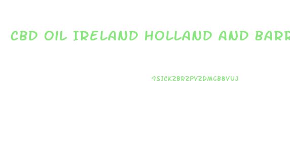 Cbd Oil Ireland Holland And Barrett