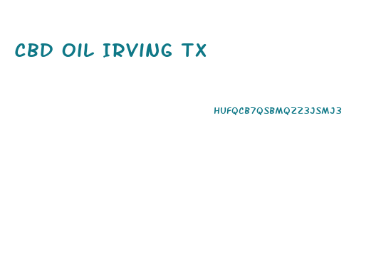 Cbd Oil Irving Tx