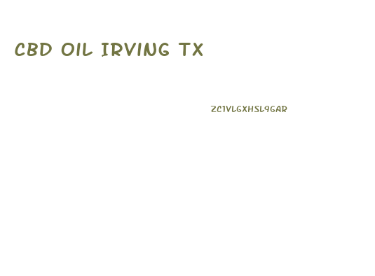 Cbd Oil Irving Tx