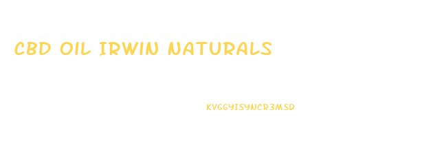 Cbd Oil Irwin Naturals