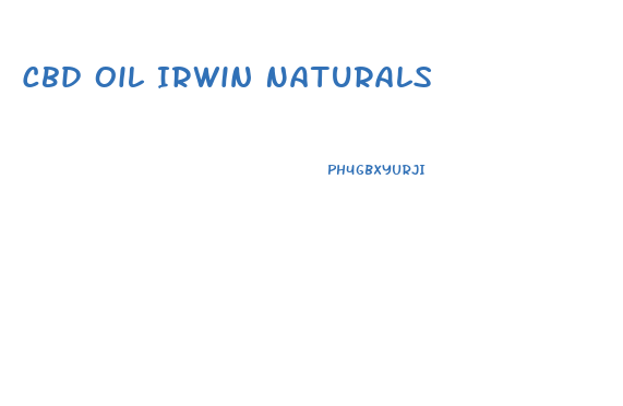 Cbd Oil Irwin Naturals