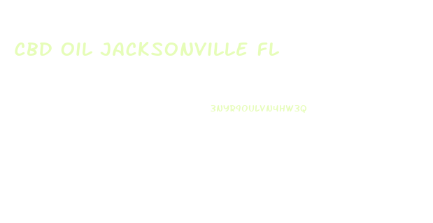 Cbd Oil Jacksonville Fl