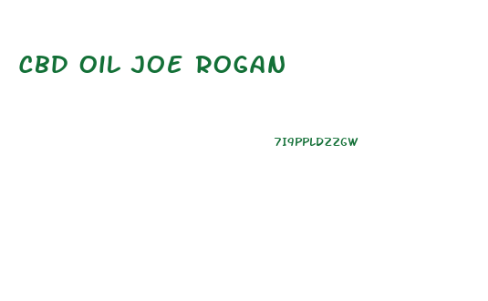 Cbd Oil Joe Rogan