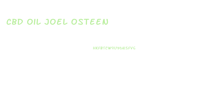 Cbd Oil Joel Osteen
