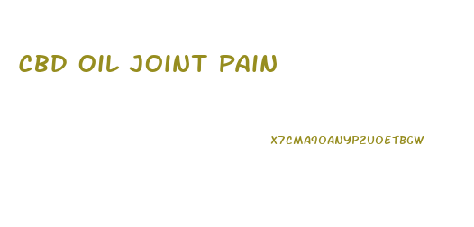 Cbd Oil Joint Pain