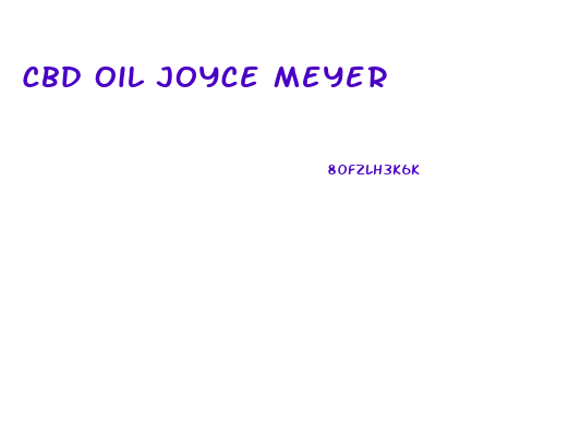 Cbd Oil Joyce Meyer