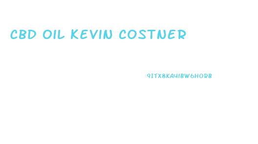 Cbd Oil Kevin Costner