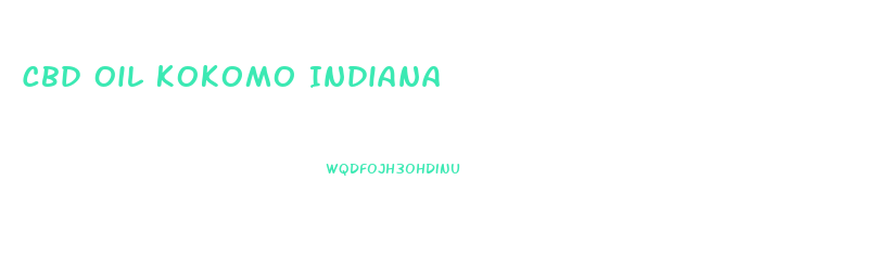 Cbd Oil Kokomo Indiana