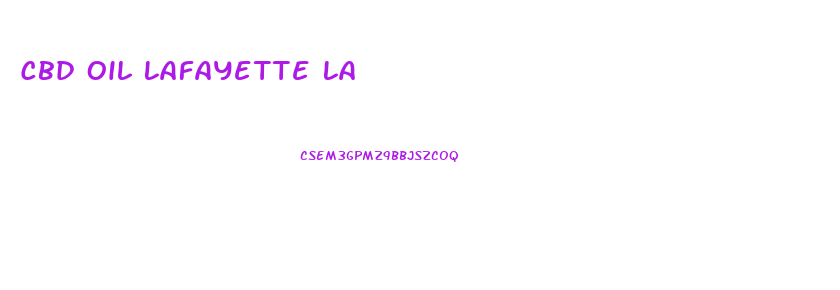 Cbd Oil Lafayette La