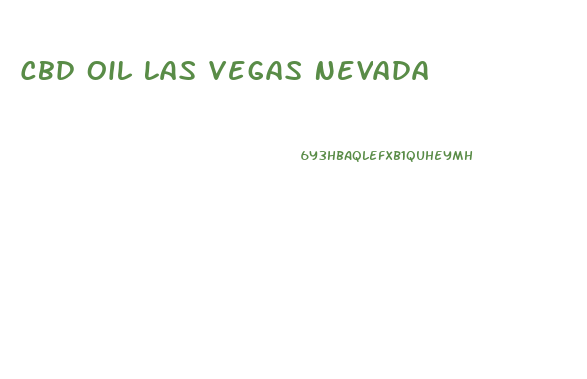 Cbd Oil Las Vegas Nevada