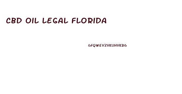 Cbd Oil Legal Florida