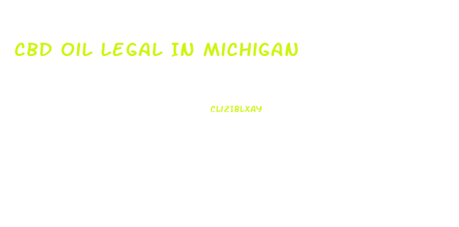 Cbd Oil Legal In Michigan