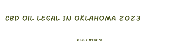 Cbd Oil Legal In Oklahoma 2023