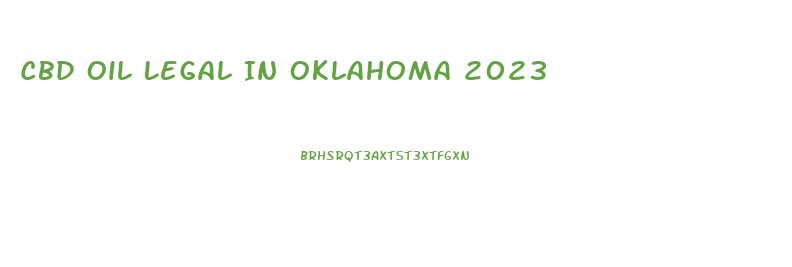 Cbd Oil Legal In Oklahoma 2023