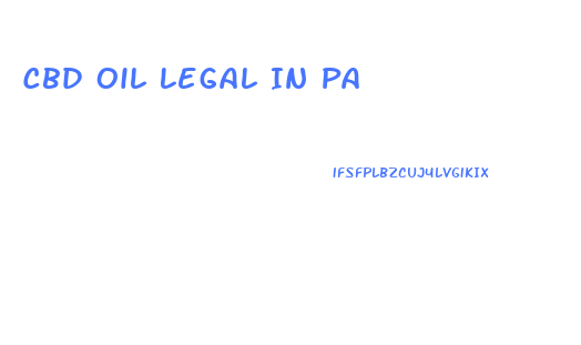Cbd Oil Legal In Pa