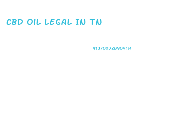 Cbd Oil Legal In Tn