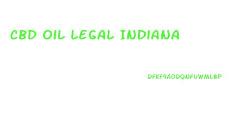 Cbd Oil Legal Indiana