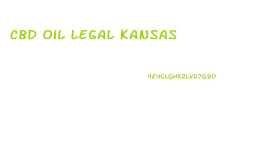 Cbd Oil Legal Kansas