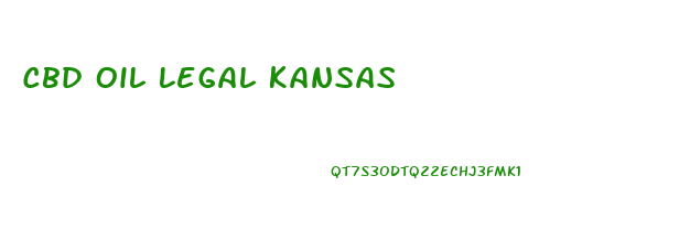 Cbd Oil Legal Kansas