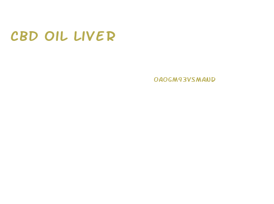 Cbd Oil Liver