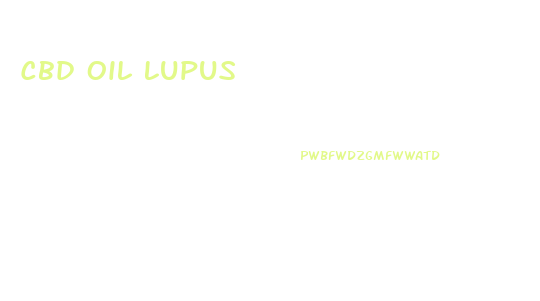Cbd Oil Lupus