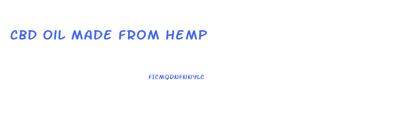 Cbd Oil Made From Hemp