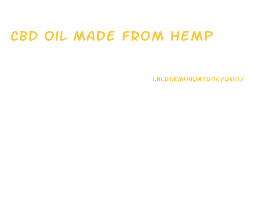 Cbd Oil Made From Hemp