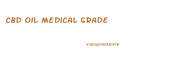 Cbd Oil Medical Grade