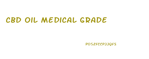 Cbd Oil Medical Grade