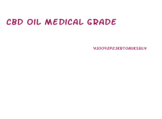 Cbd Oil Medical Grade