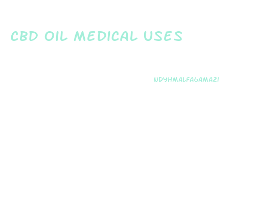 Cbd Oil Medical Uses