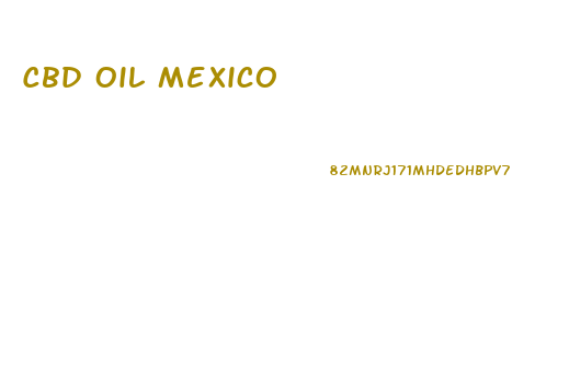 Cbd Oil Mexico