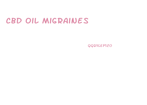 Cbd Oil Migraines