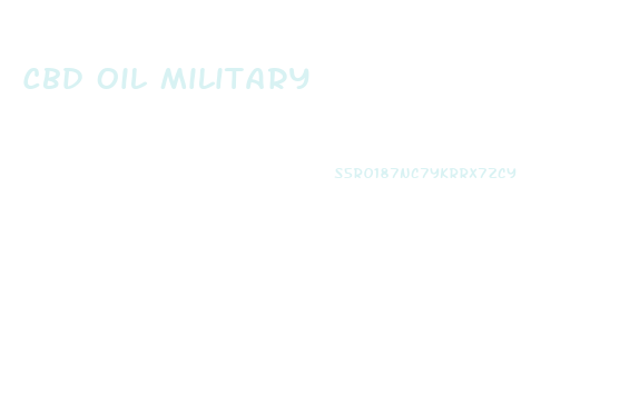 Cbd Oil Military