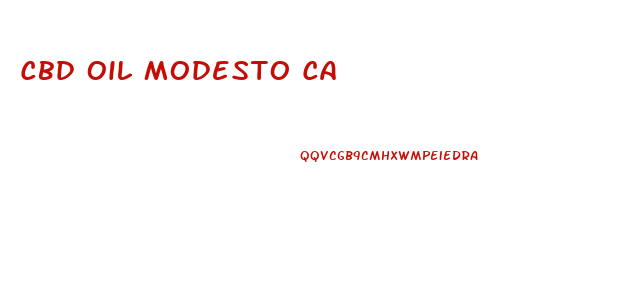 Cbd Oil Modesto Ca