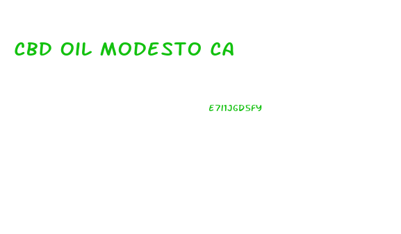 Cbd Oil Modesto Ca