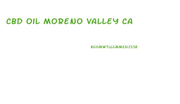 Cbd Oil Moreno Valley Ca