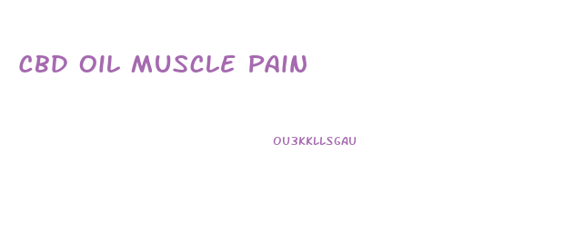 Cbd Oil Muscle Pain