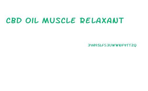 Cbd Oil Muscle Relaxant