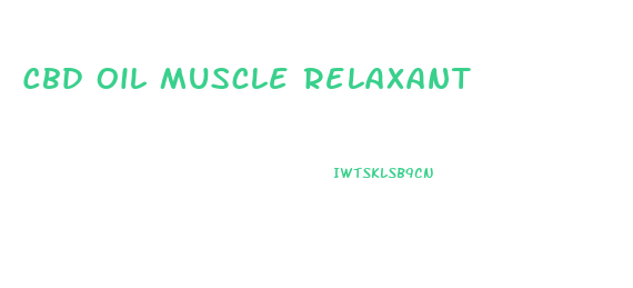 Cbd Oil Muscle Relaxant