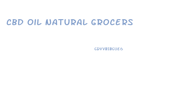 Cbd Oil Natural Grocers