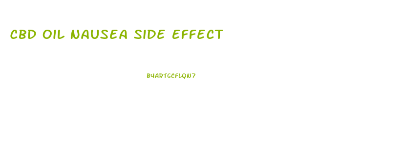 Cbd Oil Nausea Side Effect