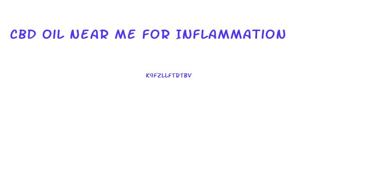 Cbd Oil Near Me For Inflammation