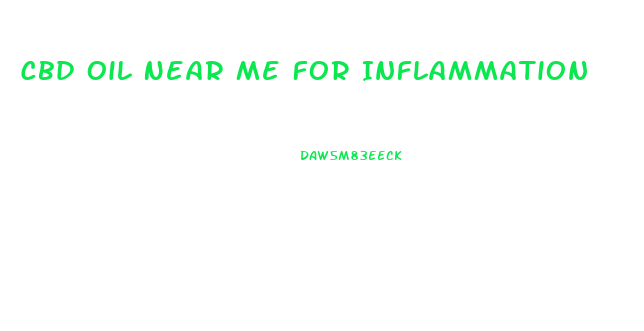Cbd Oil Near Me For Inflammation